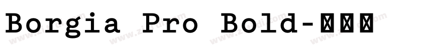 Borgia Pro Bold字体转换